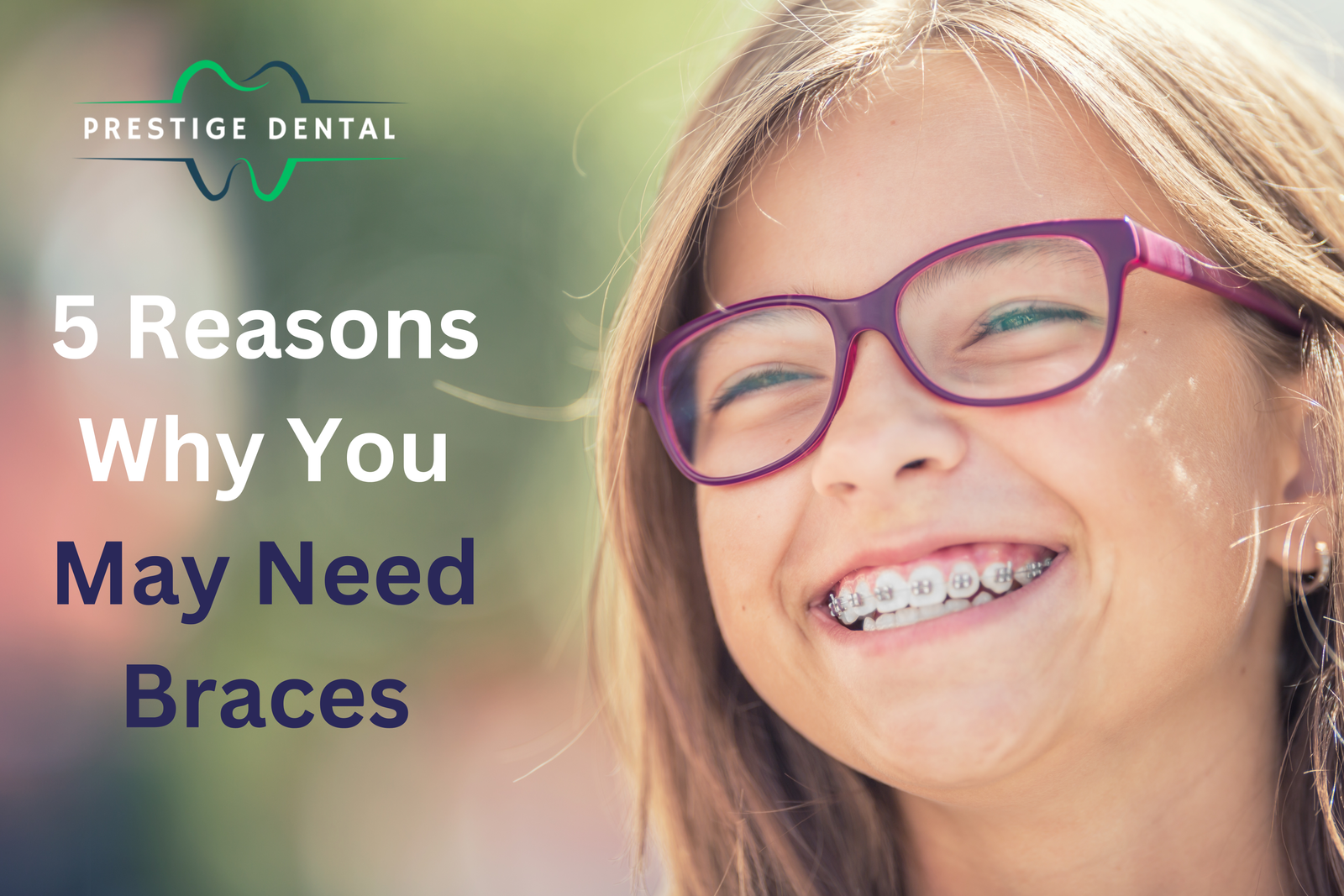 5 Reasons Why You May Need Braces