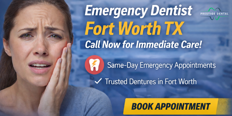 Emergency Dentist Fort Worth TX | Dentures Fort Worth