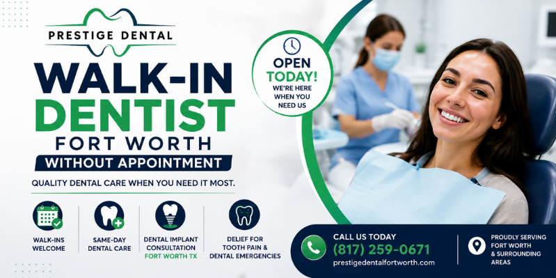 Walk In Dentist Fort Worth Without Appointment